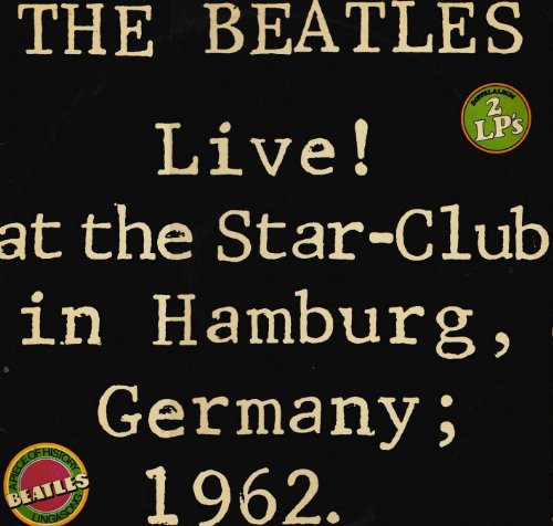 Live At The Star Club In Hamburg, Germany ; 1962