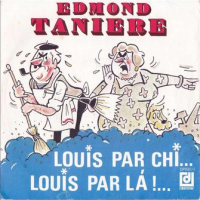 Louis Par Chi ... Louis Par Là !... / I Faut Qu'cha S'arrose