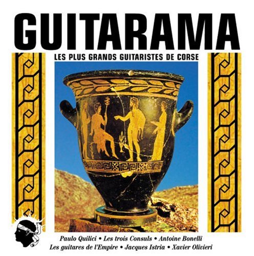 Guitarama - Les Plus Grands Guitaristes De Corse