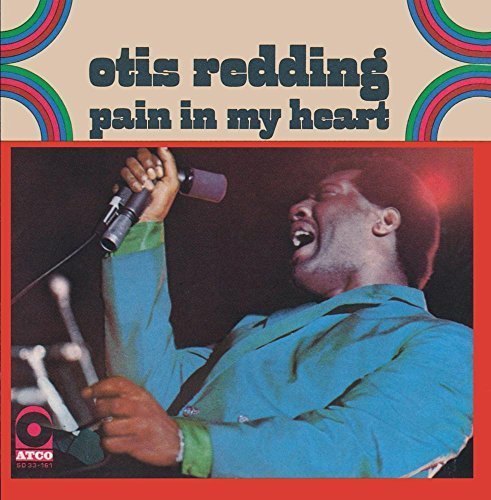 Pain In My Heart By Otis Redding