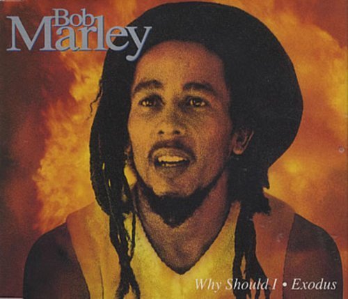 Why Should I/exodus By Marley Bob