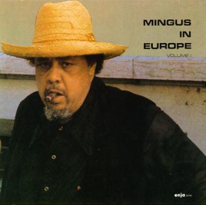 Mingus In Europe Volume 1