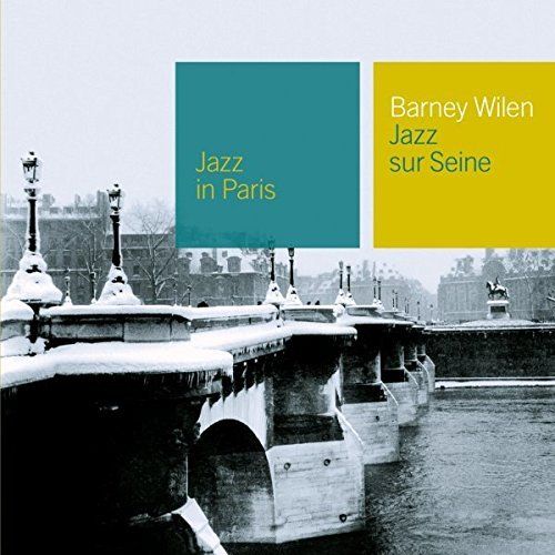 Jazz Sur Seine: Jazz In Paris By Barney Wilen
