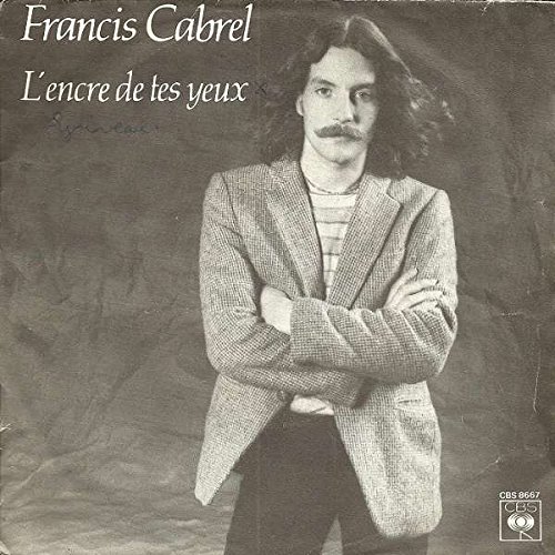 Francis Cabrel - L'encre De Tes Yeux - Cbs - Cbs 8667