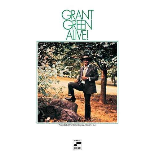 Grant Green Alive!