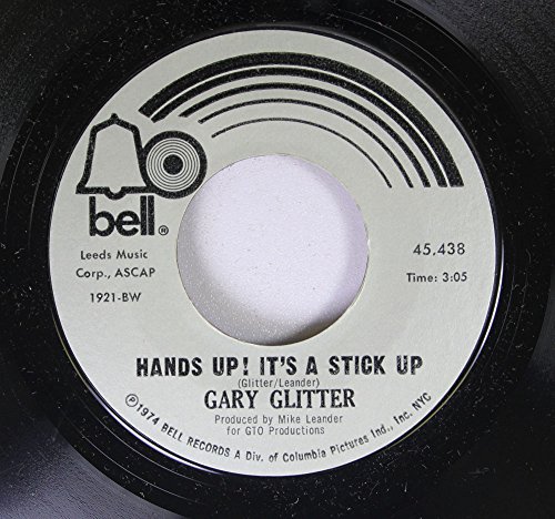 Gary Glitter 45 Rpm Hands Up! It's A Stick Up / I Love You Love Me Love