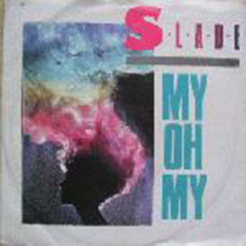 Slade - My Oh My -