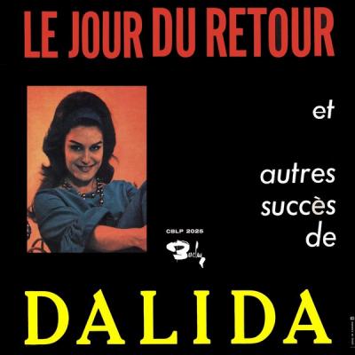 Le Jour Du Retour Et Autres Succès De Dalida