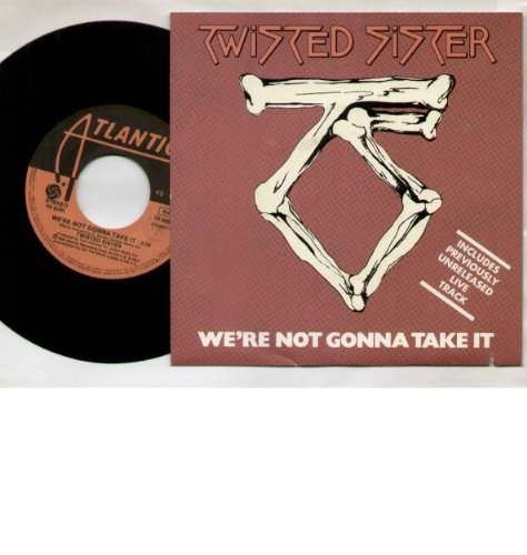 Twisted Sister - We're Not Gonna Take It - 7 Inch Vinyl / 45