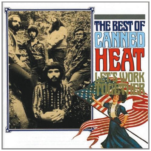 Let's Work Together: The Best Of Canned Heat