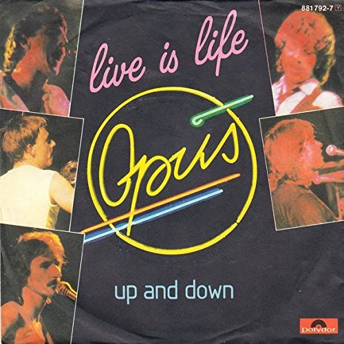 Live Is Life  / Up And Down