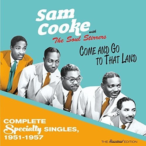 Come & Go To That Land: Complete Specialty Singles