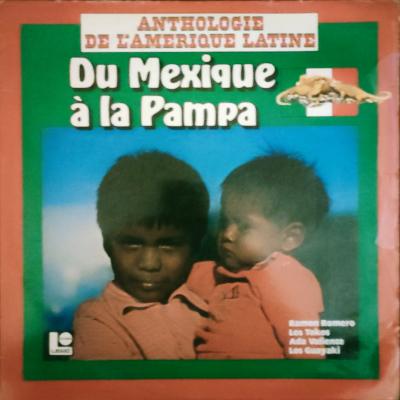 Du Mexique à La Pampa