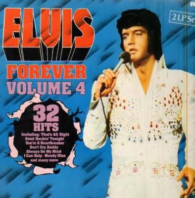 Elvis Forever: Vol. 4 32 Hits