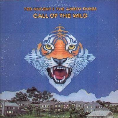 Ted Nugent  & The Amboy Dukes: Call Of The Wild [vinyl Lp]