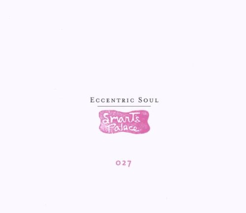 Eccentric Soul: Smart's Palace