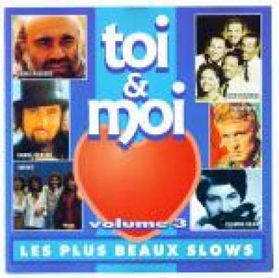 Toi & Moi Volume3 Les Plus Beaux Slows