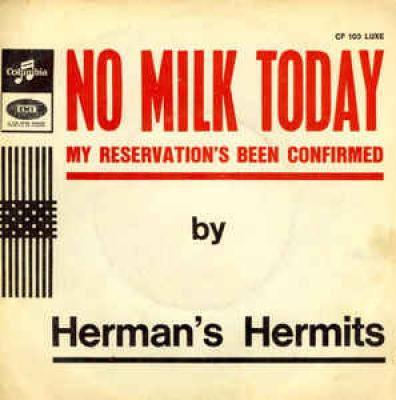 No Milk Today / My Reservation's Been Confirmed