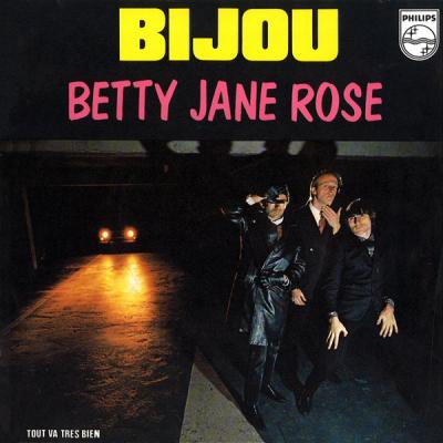 Betty Jane Rose / Tout Va Très Bien