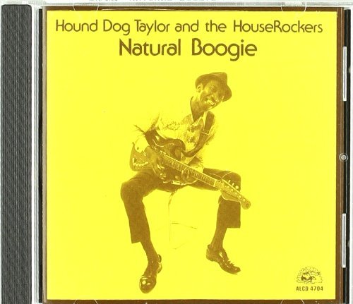 Natural Boogie By Hound Dog Taylor,hound Dog Taylor & The Houserockers