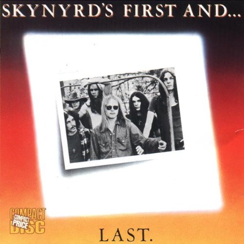 Skynyrd's First And...last.