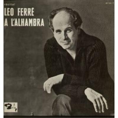 Recital Leo Ferré à L'alhambra