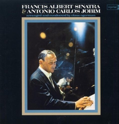 Francis Albert Sinatra & Antonio Carlos Jobim