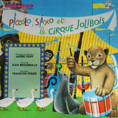 Piccolo, Saxo Et Le Cirque Jolibois - Volume 3