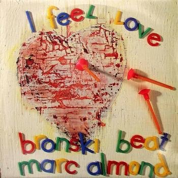 Bronski Beat / I Feel Love