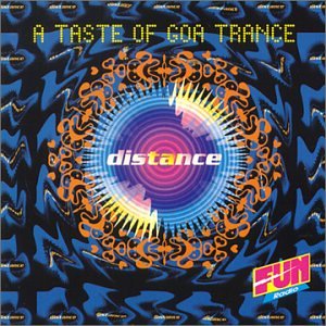 Distance : A Taste Of Goa Trance
