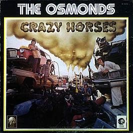 Osmonds, The - Crazy Horses -