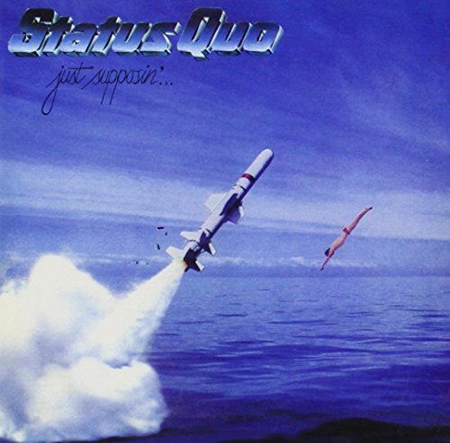 Just Supposin By Status Quo