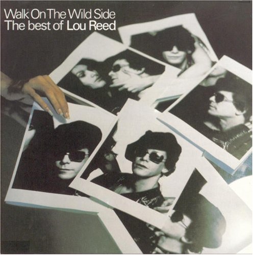 Walk On The Wild Side: The Best Of