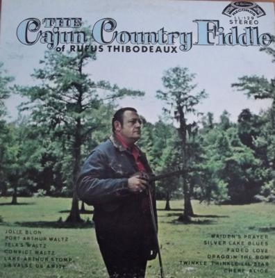 The Cajun Country Fiddle Of Rufus Thibodeaux