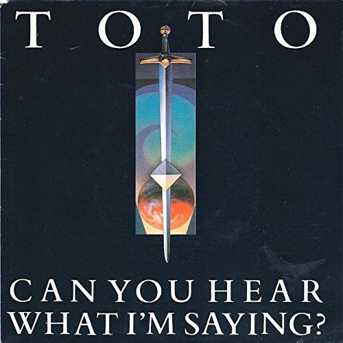 Toto - Can You Hear What I'm Saying - Cbs - Cbs 656411 7