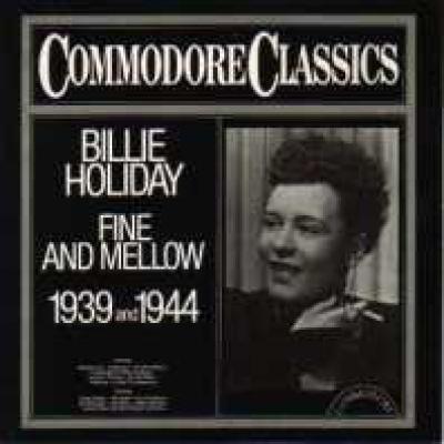 Fine And Mellow 1939 And 1944