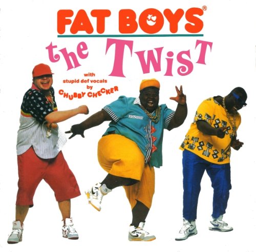 Fat Boys - Twist -