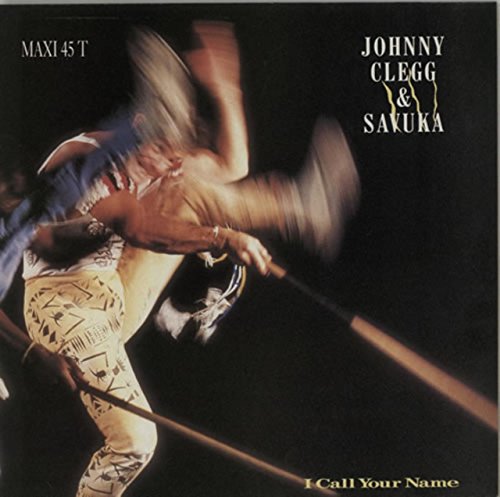 Johnny Clegg And Savuka - I Call Your Name -