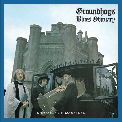 Groundhogs -  Blues Obituary