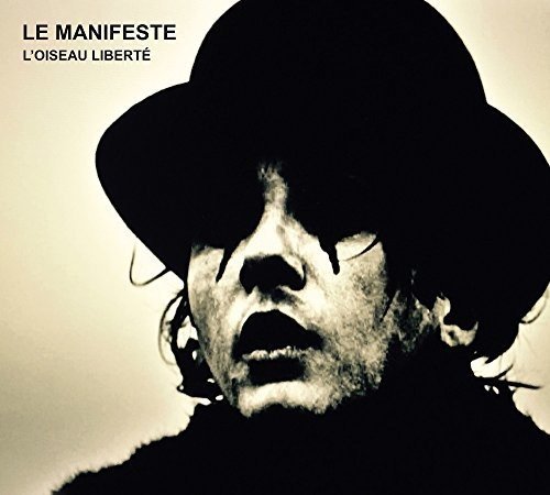 Le Manifeste: L'oiseau Liberte