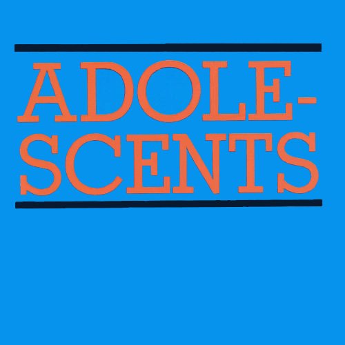 Adolescents / Welcome To Reality