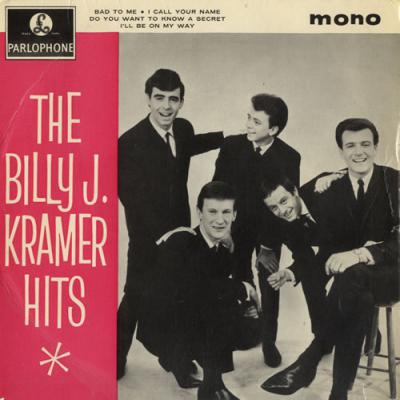 The Billy J. Kramer Hits - Bad To Me / I Call Your Name / Do You Want To Know A Secret / I'll Be On My Way