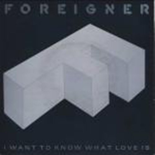 Foreigner I Want To Know What Love Is 7 45