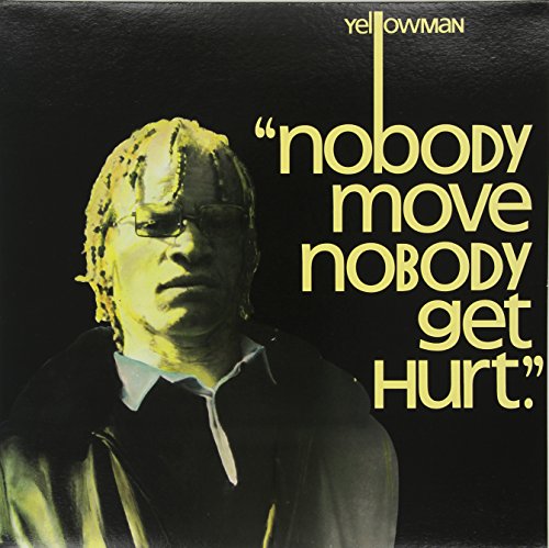 Nobody Move Nobody Get Hurt