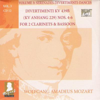 Vol 3 Cd 12 : Divertimenti Kv 439b (kv Anhang 229) Nos 4-6 For 2 Clarinets & Bassoon