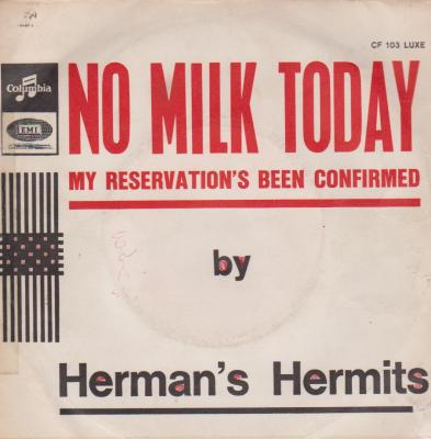 No Milk Today / My Reservation's Been Confirmed