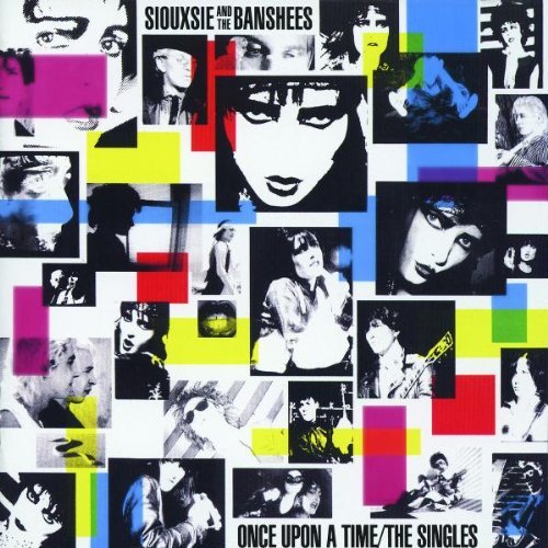 Once Upon A Time - The Singles (78-81) By Siouxsie & The Banshees