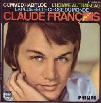 Comme D'habitude / L'homme Au Traineau / La Plus Belle Chose Du Monde