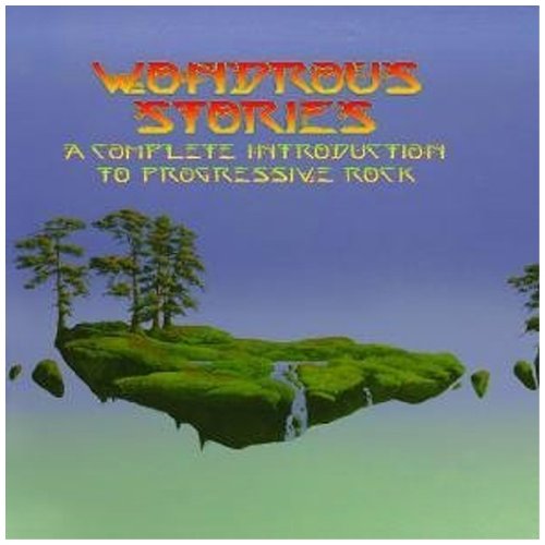 Wondrous Stories: Compl Introduction To Prog Rock