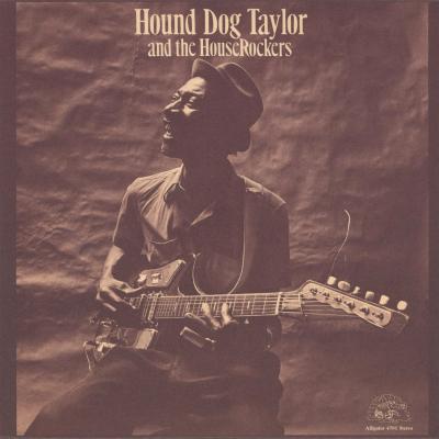 Hound Dog Taylor And The Houserockers